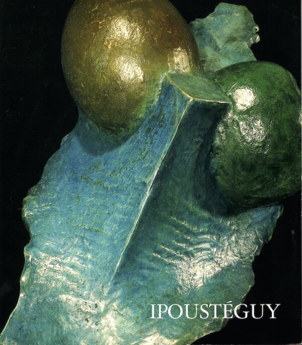 ipousteguy sculptures recentes 1985