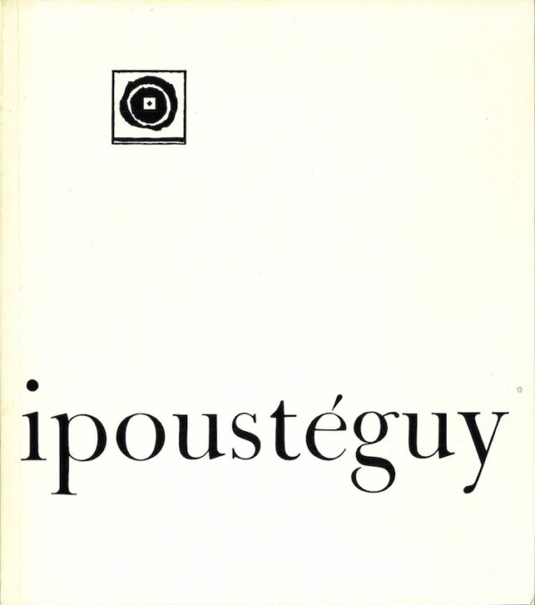 ipousteguy sculptures dessins fondation 1978